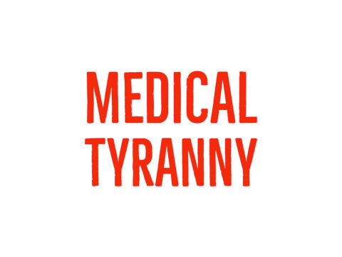 Medical Tyranny