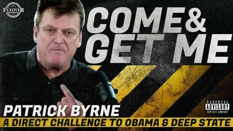 A Direct Challenge to Obama, DOJ, FBI and the Rest of the Deep State with Patrick Byrne