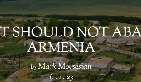 THE WEST SHOULD NOT ABANDON ARMENIA